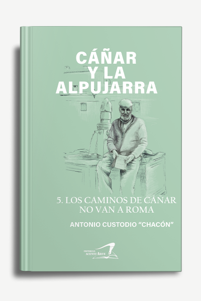 5. Los caminos de Cáñar no van a Roma